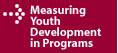 Measuring Youth Development in Programs